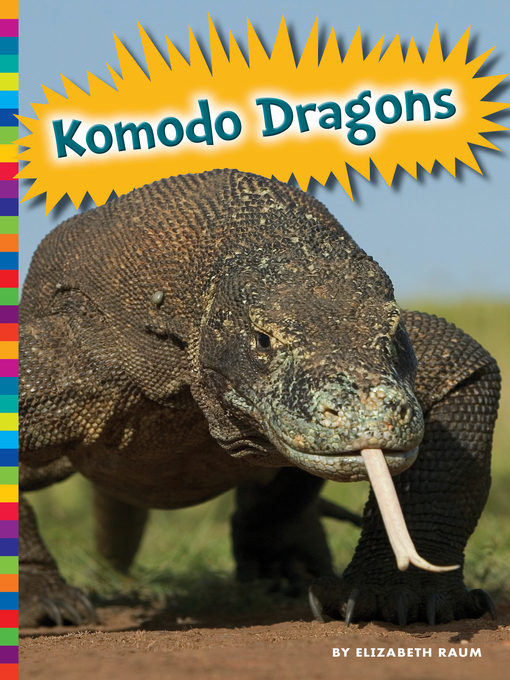 Title details for Komodo Dragons by Elizabeth Raum - Available